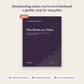 Cover of One Room at a Time, a printable decluttering plan, with the headline: Decluttering when you're overwhelmed: a gentle, step-by-step plan, and a New label. Notes: instant PDF download, printable worksheets, 30-day refund promise