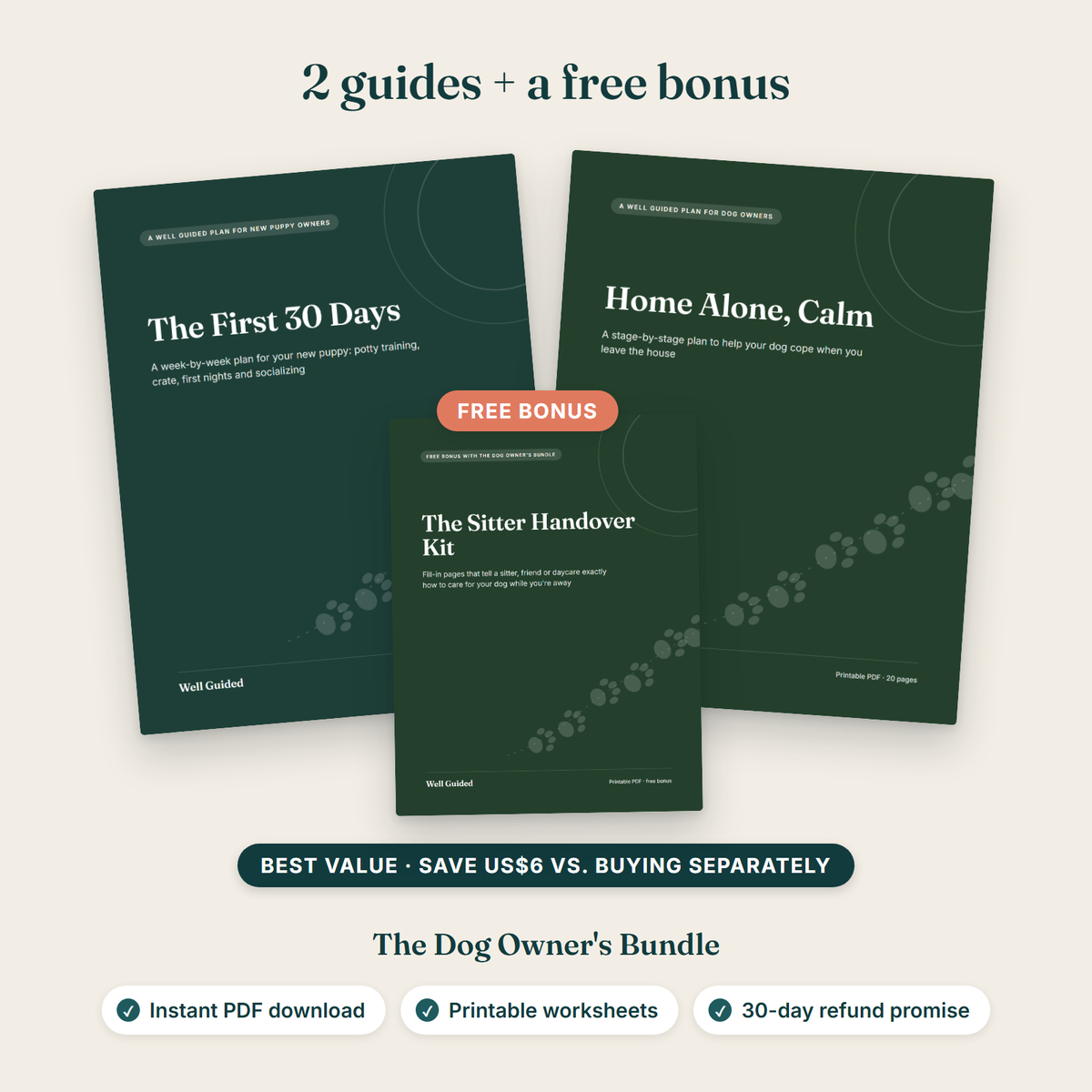 The two guides in the Dog Owner's Bundle, The First 30 Days and Home Alone, Calm, plus the free Sitter Handover Kit, with the label: Best value, save US$6 vs. buying separately